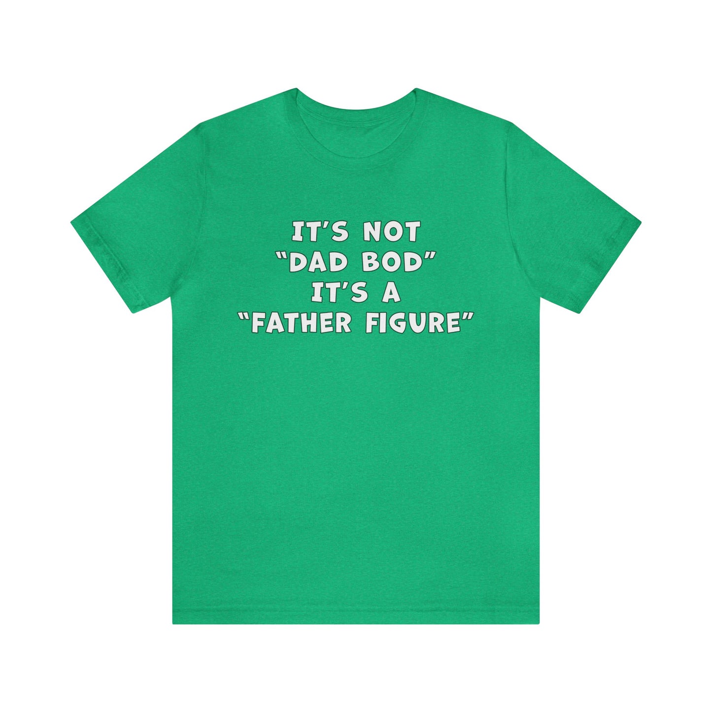 Father Figure Shirt | Funny Dad Bod Tee | Unisex Jersey Shirt