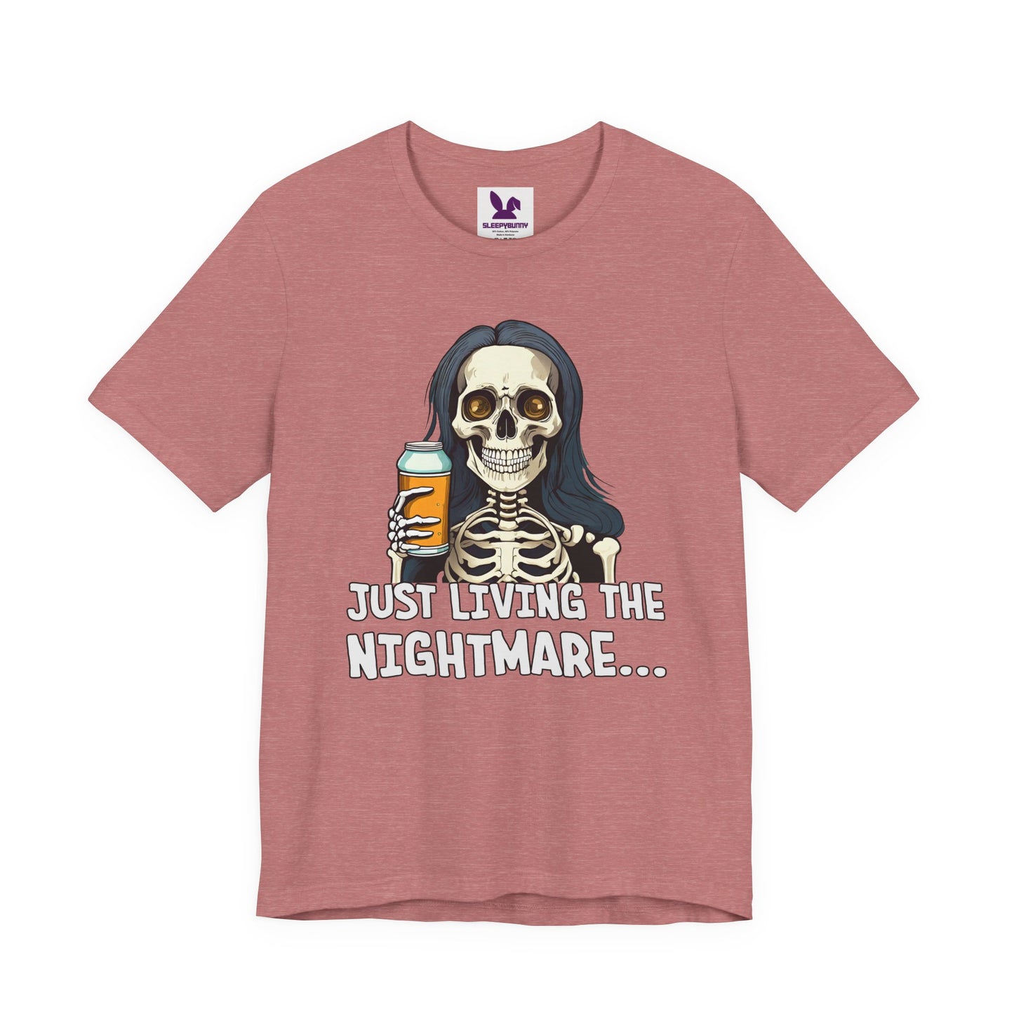 Just Living the Nightmare T-Shirt | Funny Skeleton Beer Tee | Unisex Cotton Shirt