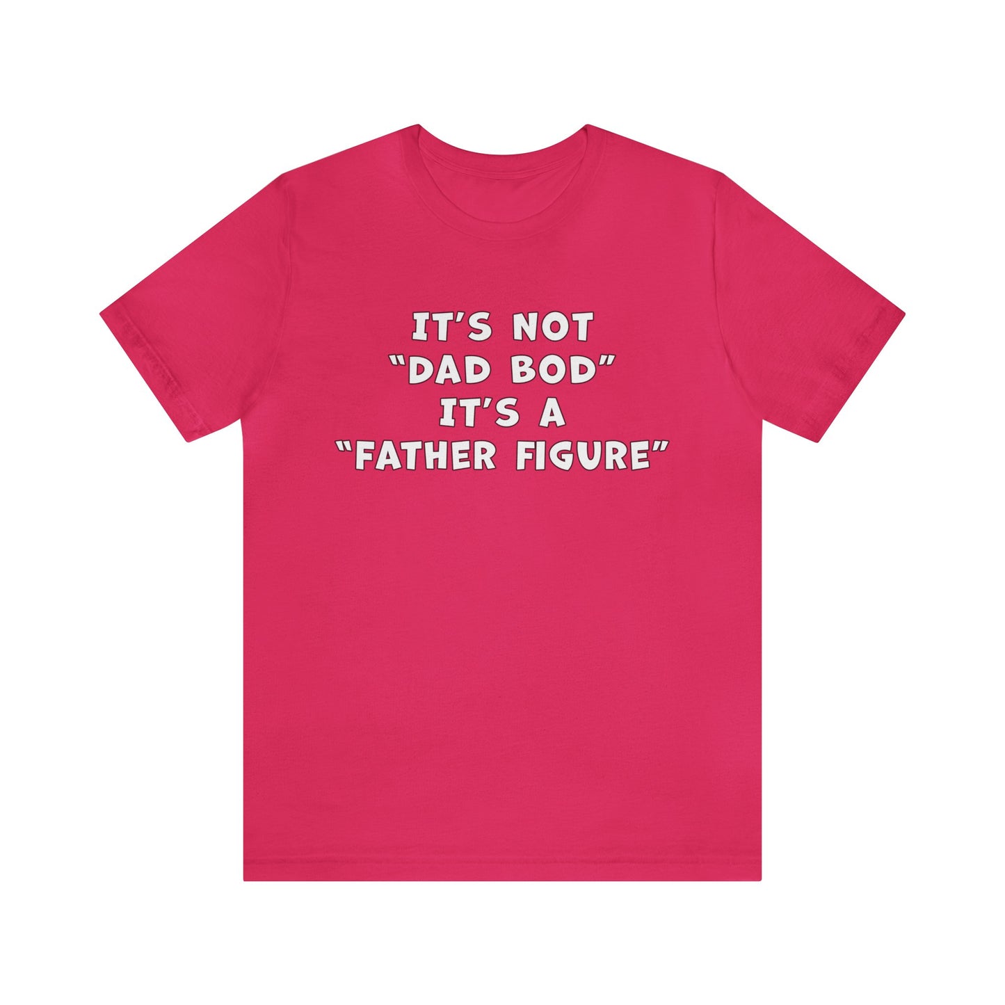 Father Figure Shirt | Funny Dad Bod Tee | Unisex Jersey Shirt