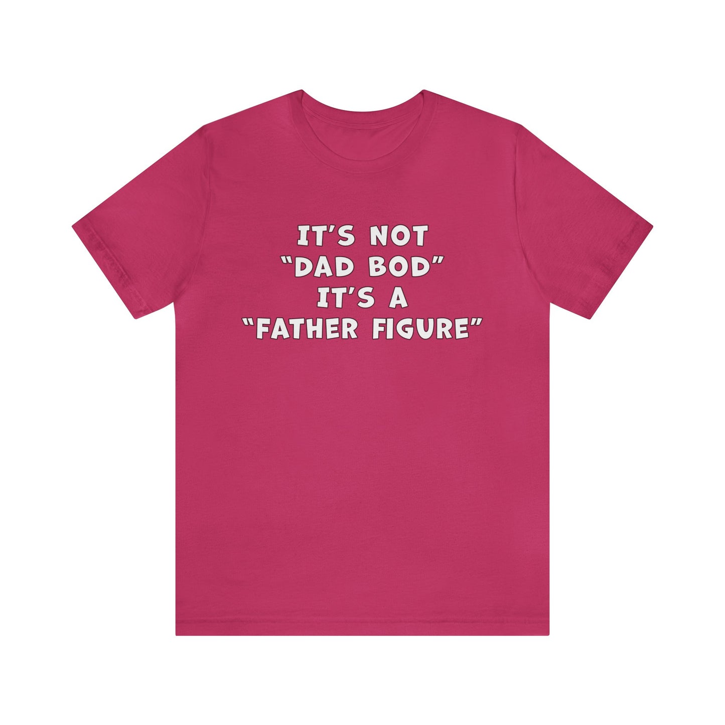 Father Figure Shirt | Funny Dad Bod Tee | Unisex Jersey Shirt